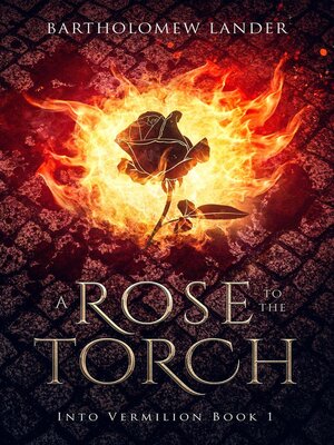 cover image of A Rose to the Torch